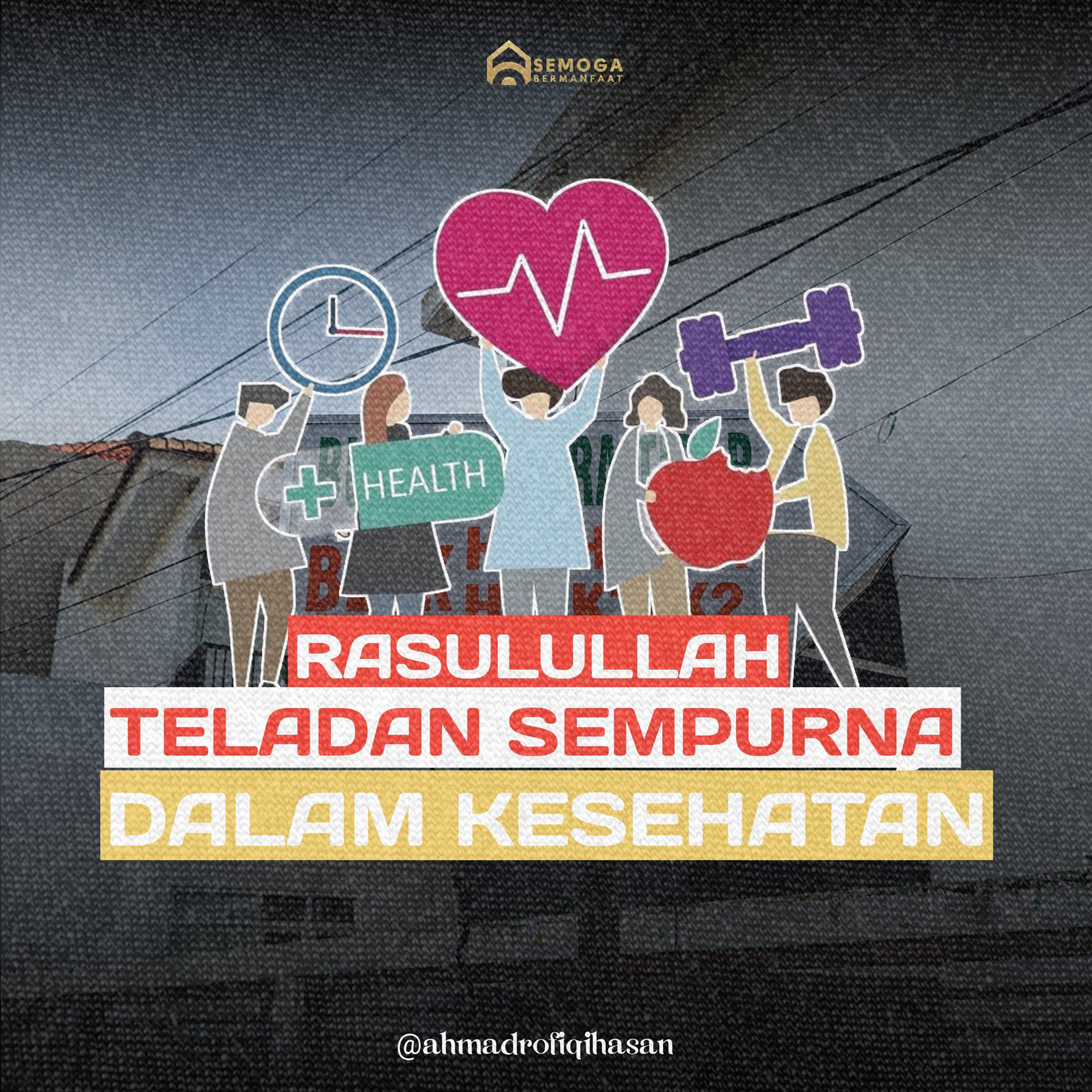 Rasulullah SAW Teladan Sempurna dalam Kesehatan