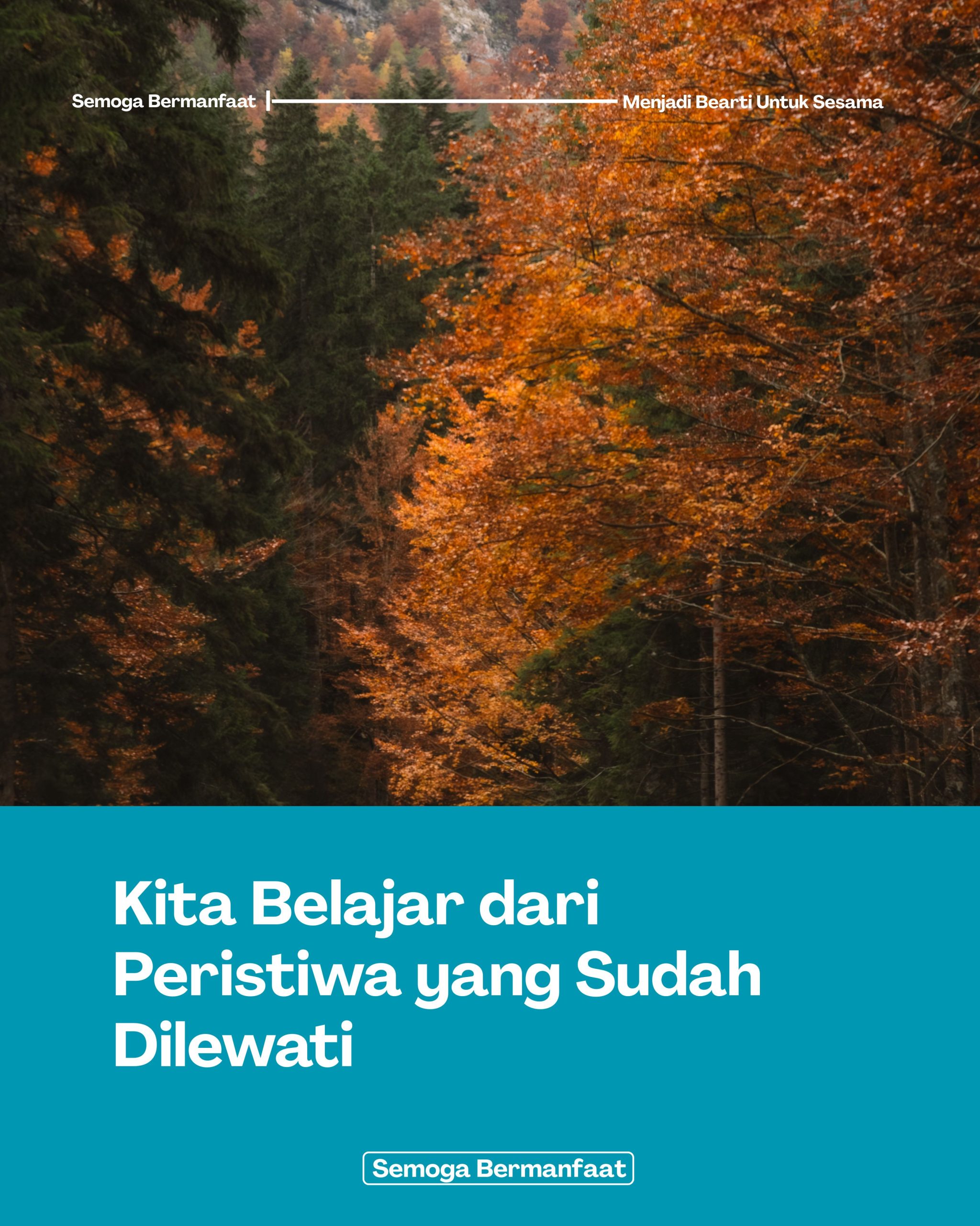 Kita Belajar dari Peristiwa yang Sudah Dilewati